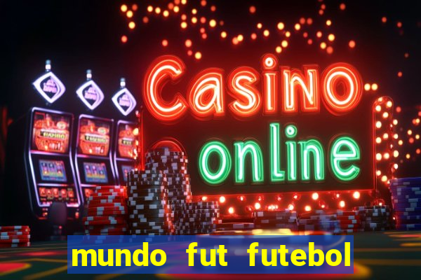 mundo fut futebol ao vivo